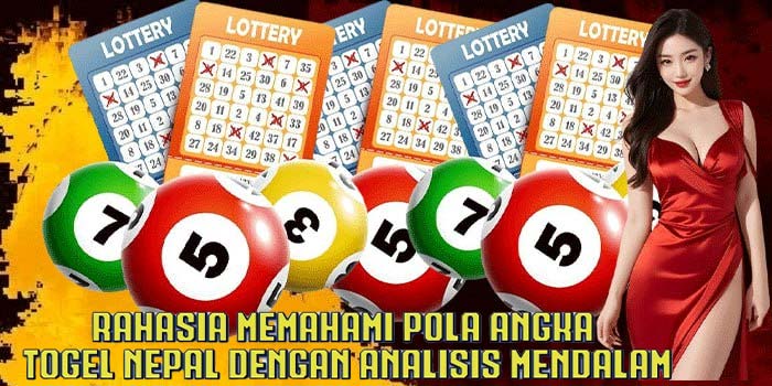 Rahasia Memahami Pola Angka Togel Nepal Dengan Analisis Mendalam